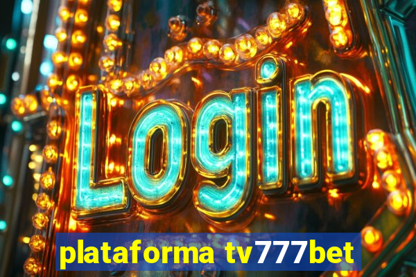 plataforma tv777bet